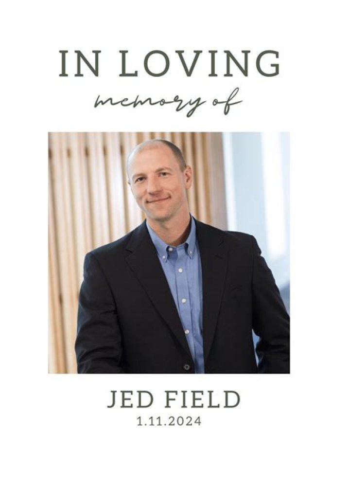 Tragic News! Jed Field Obituary And Death News, What Happened To Jed Field? In Loving Memory Of Jed Field