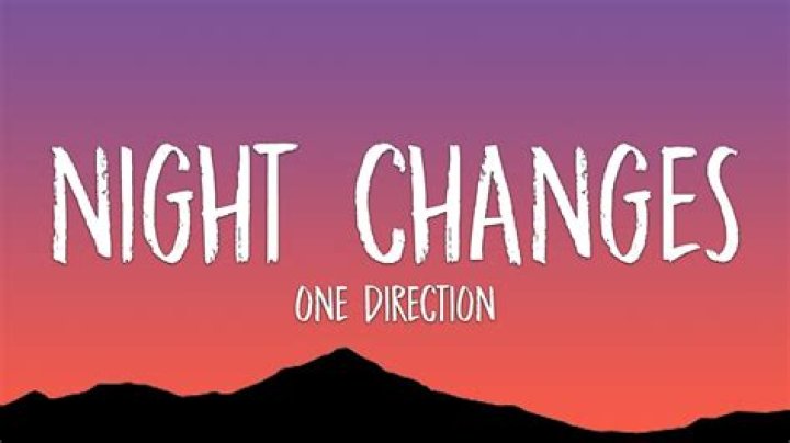 One Direction - Night Changes Lyrics Meaning