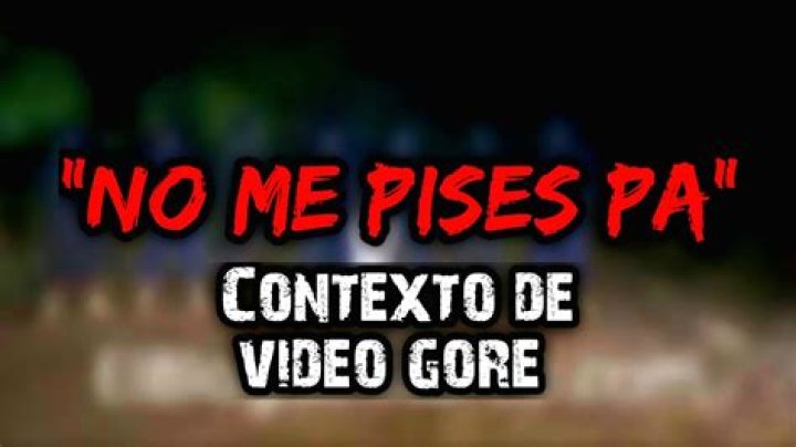 No me pises pa video gore original