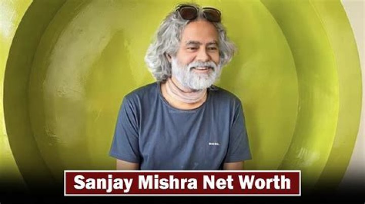 Sanjay Mishra Net Worth: Details About Ed, Movies, Comedy, Son, Age, Wife