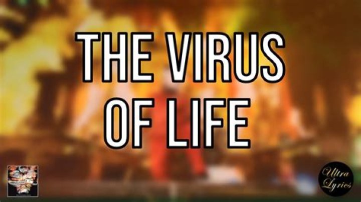 The Virus of Life Lyrics Meaning